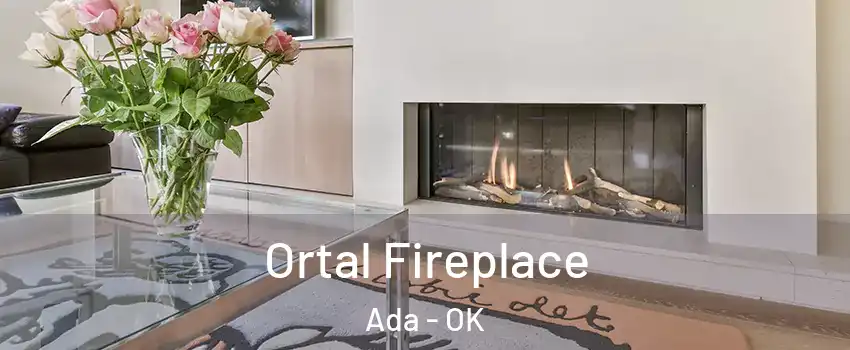  Ortal Fireplace Ada - OK